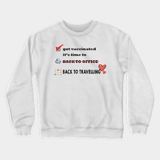 Got Vaccinated Crewneck Sweatshirt